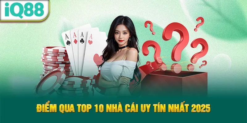 diem-qua-top-10-nha-cai-uy-tin-nhat-2025_4_11zon