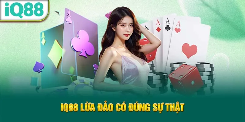 iq88-lua-dao-co-dung-su-that_6_11zon