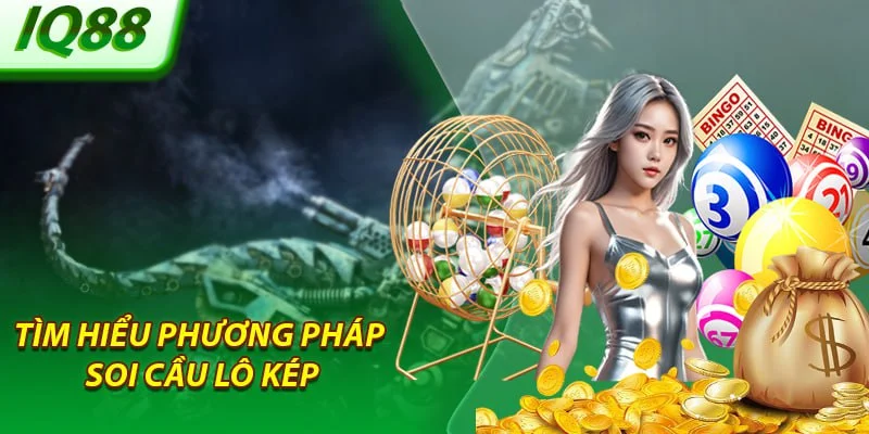 tim-hieu-phuong-phap-soi-cau-lo-kep